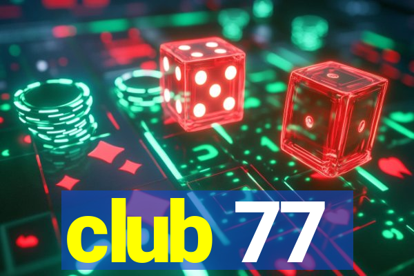 club 77